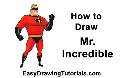 How to Draw Mr. Incredible from The Incredibles VIDEO & Pictures