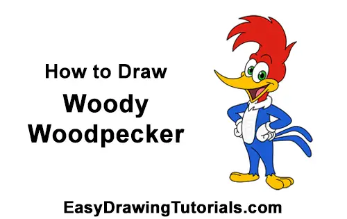 How to Draw Woody Woodpecker Full Body